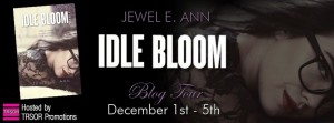 Idle Bloom by Jewel E. Ann Blog Tour & Giveaway!!!