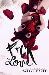 F*ck Love by Tarryn Fisher- Review!