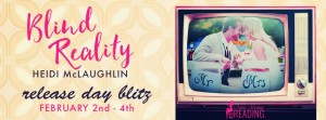 Blind Reality by Heidi McLaughlin- Release Blitz and Review