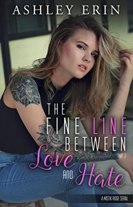 The Fine Line Between Love and Hate Part 3 by Ashley Erin- Release and Review