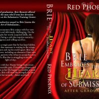 Brie Embraces the Heart of Submission: After Graduation by Red Phoenix Cover Reveal