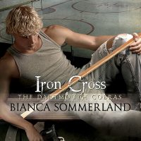 Iron Cross: The Dartmouth Cobras #6 by Bianca Sommerland