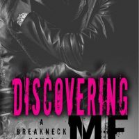 Review of Discovering Me (Breakneck Series Book 4) by Crystal Spears