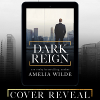 Cover Reveal: Dark Reign by Amelia Wilde