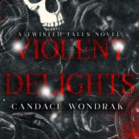 Violent Delights by Candace Wondrak Release and Review