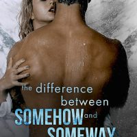 Blog Tour: The Difference Between Somehow and Someway Aly Martinez