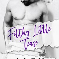 Filthy Little Tease by Alex Grayson Release and Review