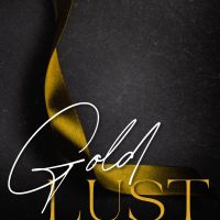 Gold Lust by Aleatha Romig Release and Review