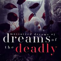 Dreams of the Deadly by Adelaide Forrest Release and Review