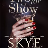 Cover Reveal: Two For The Show by Skye Warren