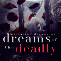 Blog Tour: Dreams of the Deadly by Adelaide Forrest