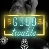 Good Trouble by Lani Lynn Vale Release and Review