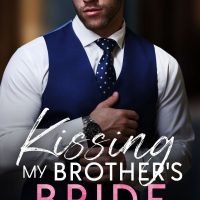 Kissing My Brother’s Bride by Molly McLain Release & Review