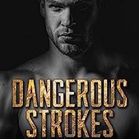 Dangerous Strokes by Lilith Roman Release & Review