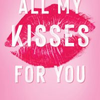 Blog Tour: All My Kisses For You by Monica Muprhy