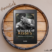 Whiskey Kisses by Rochelle Allison is Available Now!!