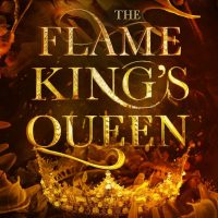 Cover Reveal: The Flame King’s Queen by Lilith Vincent w/a Chloe Chastaine