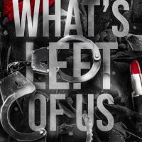 Blog Tour: What’s Left Of Us by B. Celeste